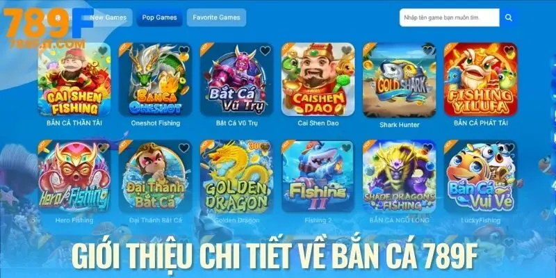 Bắn Cá 789F - Thưởng Liền Tay, Trải Nghiệm Đỉnh Cao Sắc Nét Bắn cá 789F - Sảnh game đáng chơi cho cả tân thủ lẫn cao thủ